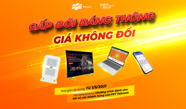 FPT Telecom - Đợt tăng băng thông lớn nhất từ trước đến nay !