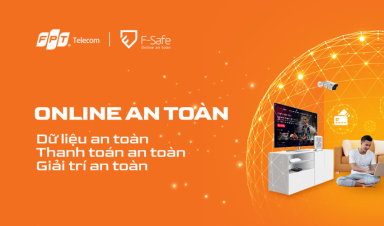 F-Safe – Một giải pháp bảo mật duy nhất và toàn diện