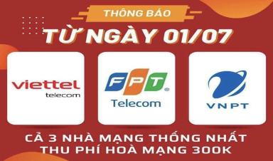 LÝ DO MÀ NHÀ MẠNG FPT, VNPT, VIETTEL THU PHÍ HOÀ MẠNG SIẾT ƯU ĐÃI GÓI CƯỚC